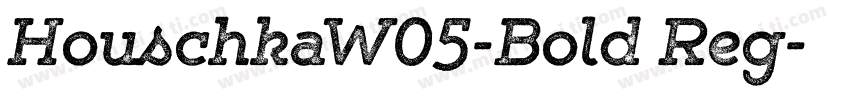 HouschkaW05-Bold Reg字体转换